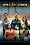 pyaar_paisa_profit__2025__zeefliz_zeefliz.top_.webp.webp